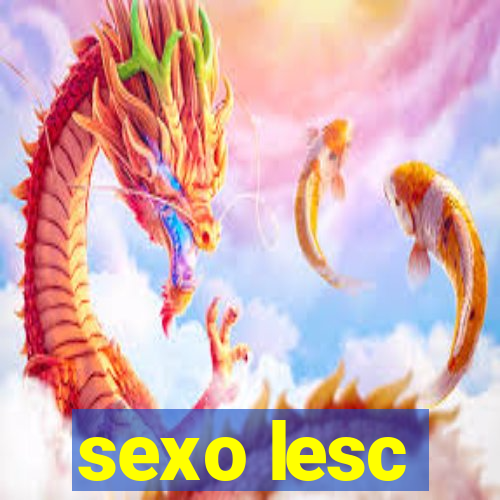 sexo lesc